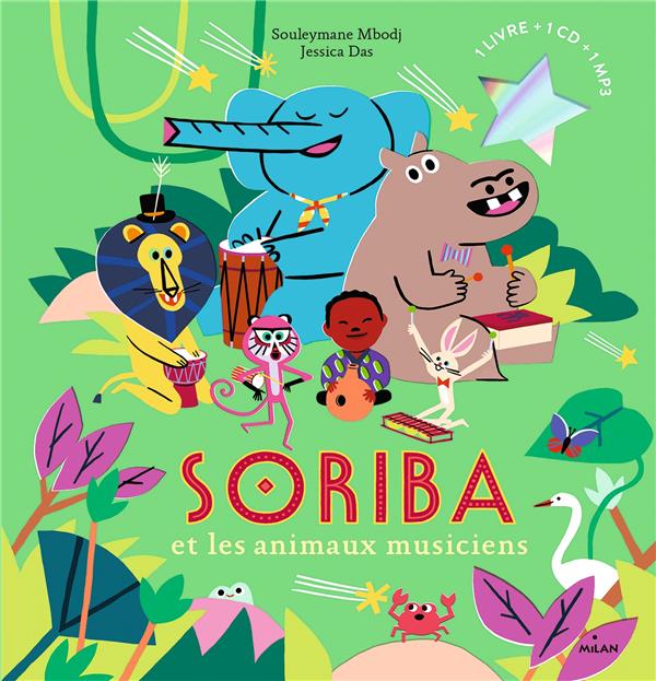 Soriba et les animaux musiciens. Avec 1 CD audio