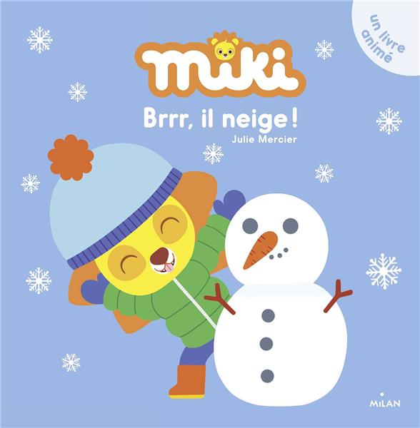 Miki : Brrr, il neige !