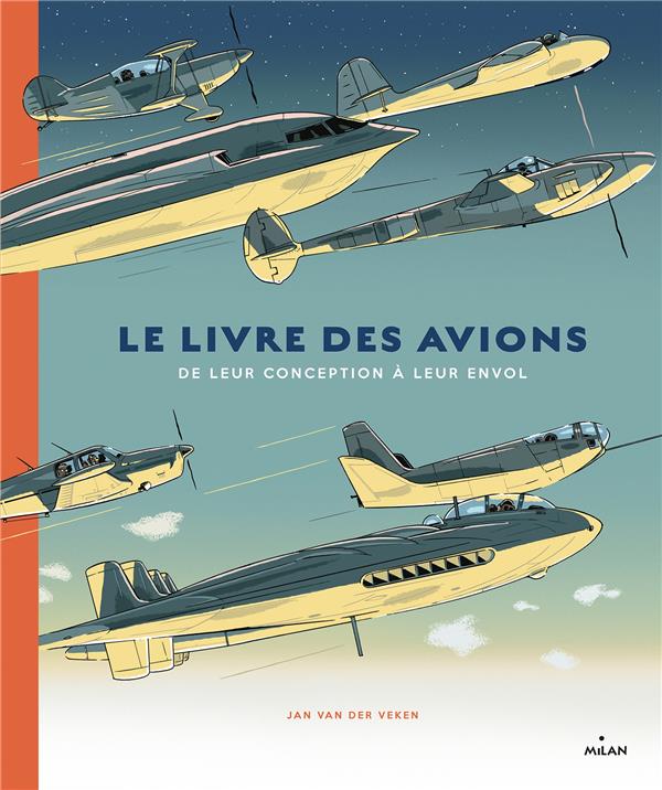 Le livre des avions. De leur conception à leur envol