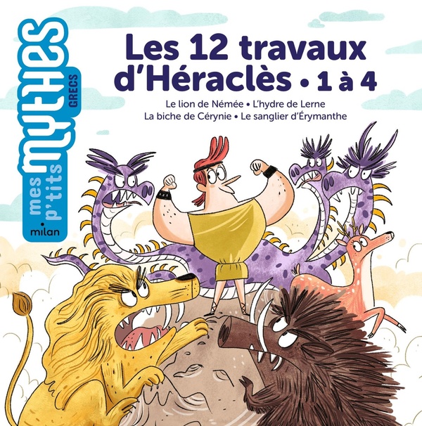 Les 12 travaux d'Héraclès. 1 à 4, Le lion de Némée - L'hydre de Lerne - La biche de Cérynie - Le san