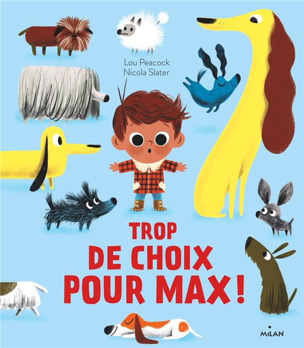 Trop de choix pour Max !