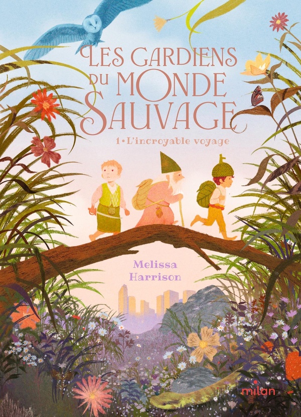 Les gardiens du monde sauvage Tome 1 : L'incroyable voyage