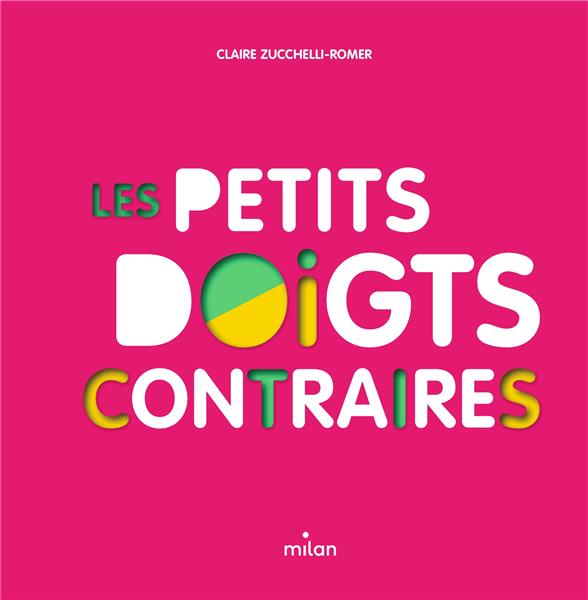 Les petits doigts contraires