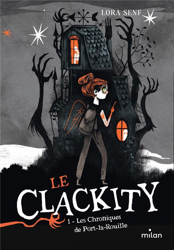 Le Clackity Tome 1 : Les chroniques de Port-la-Rouille