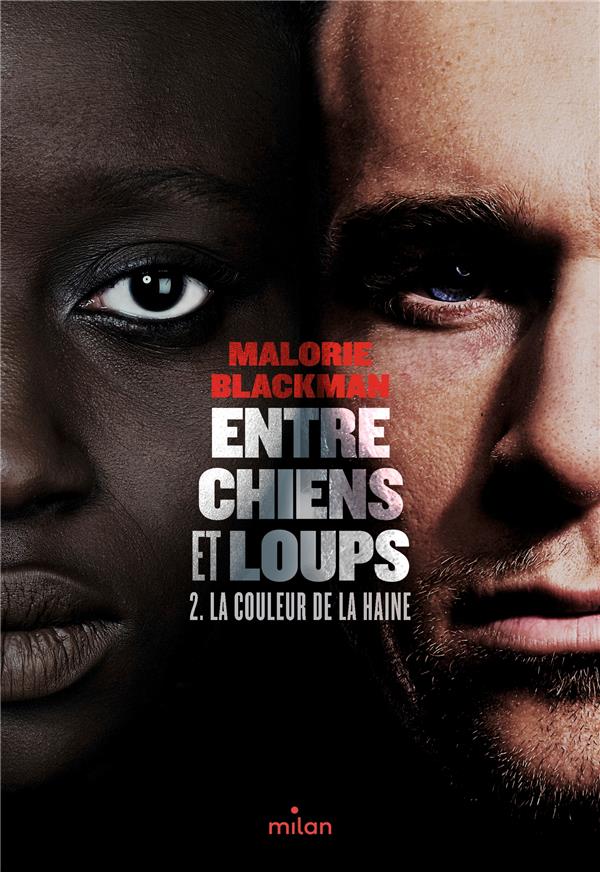 Entre chiens et loups Tome 2 : La couleur de la haine