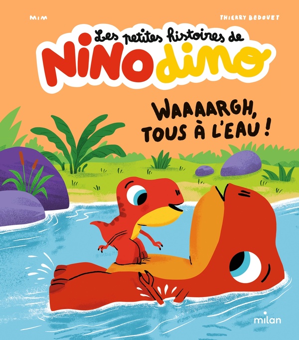 Les petites histoires de Nino Dino : Waaaargh, tous à l'eau !