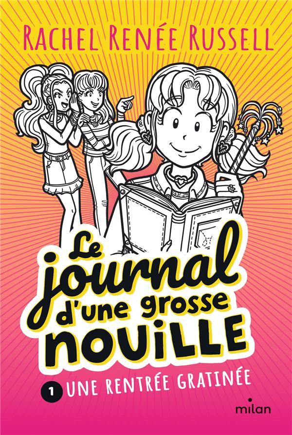 Le journal d'une grosse nouille Tome 1 : Une rentrée gratinée