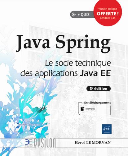 Java Spring. Le socle technique des applications Java EE, 3e édition