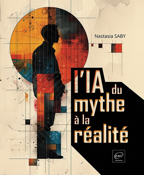 L'IA. Du mythe à la réalité