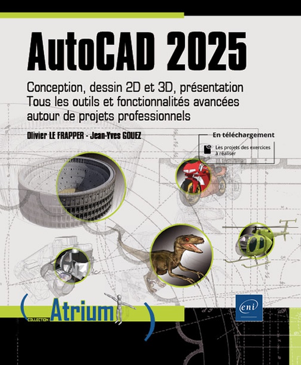 AutoCAD. Conception, dessin 2D et 3D, présentation. Tous les outils et fonctionnalités avancées auto