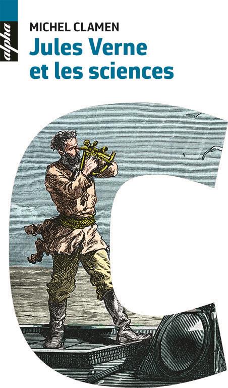 Jules Verne et les sciences. Cent ans après