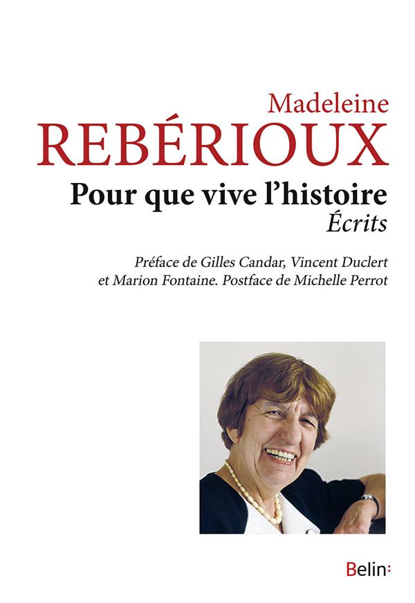 Pour que vive l'histoire. Ecrits