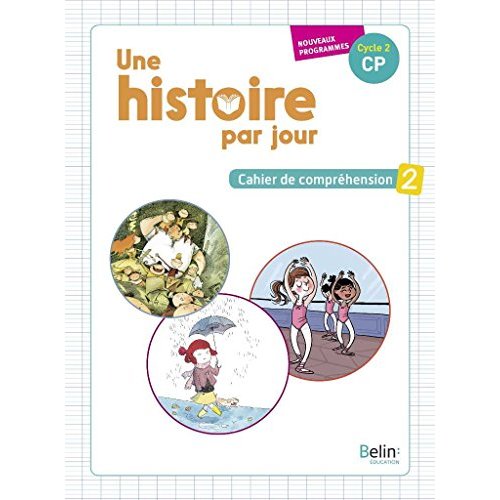 Une histoire par jour CP. Cahier de compréhension 2