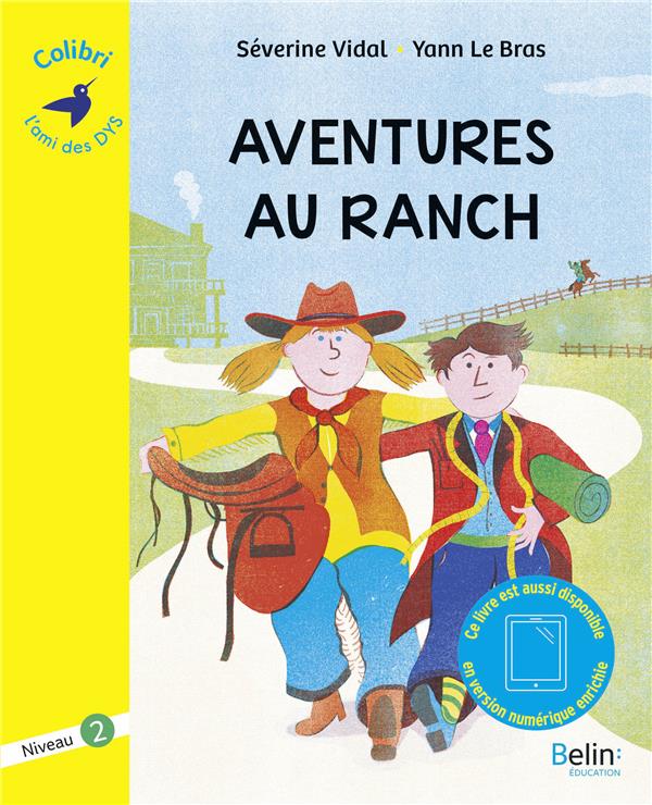 Aventures au ranch. Niveau 2 [ADAPTE AUX DYS