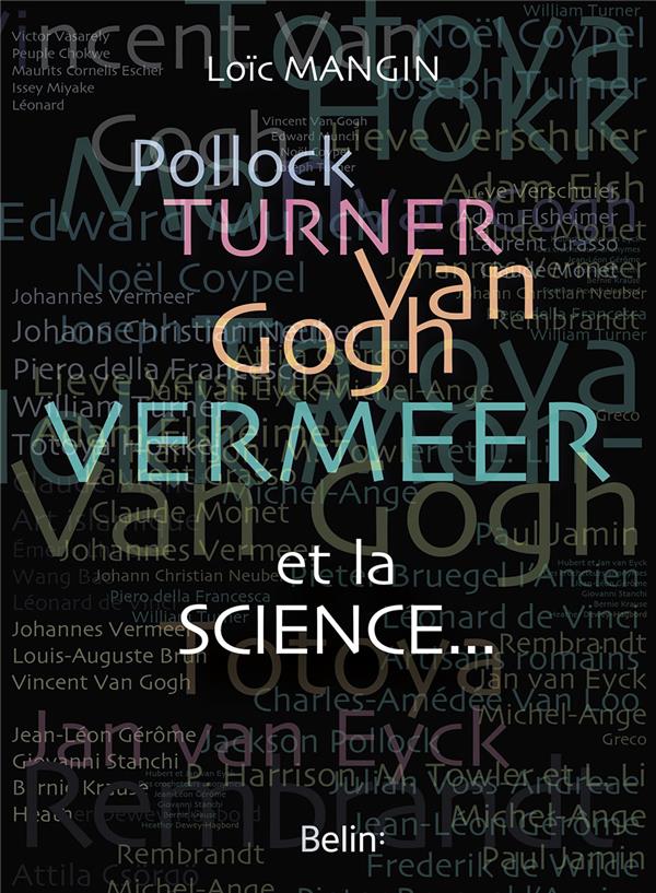 Pollock, Turner, Van Gogh, Vermeer et la science...