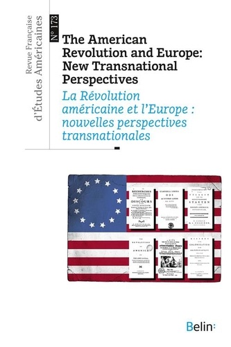 Revue Française d'Etudes Américaines N° 173, 3e trim. 2022 : La Révolution américaine et l'Europe
