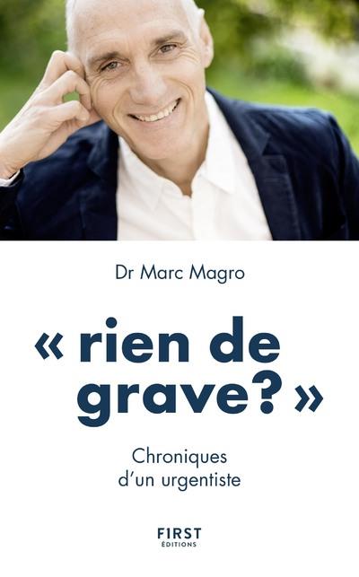 Rien de grave ?. Chroniques d'un urgentiste