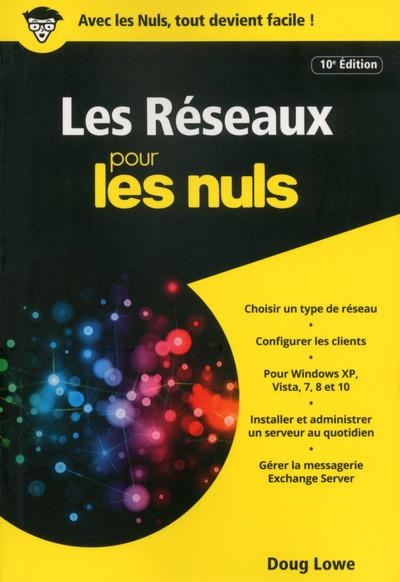 Les réseaux pour les nuls. 10e édition