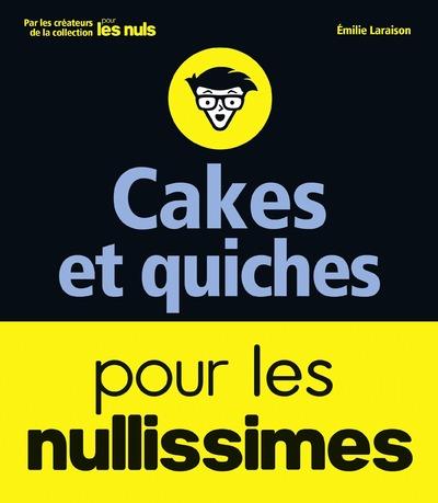 Cakes et quiches pour les nullissimes