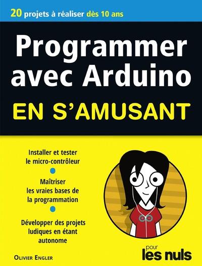 Programmer avec Arduino en s'amusant pour les nuls