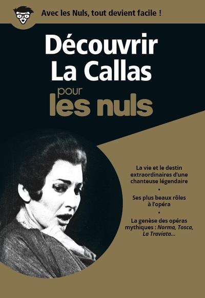 Découvrir La Callas pour les nuls. Avec 3 CD audio