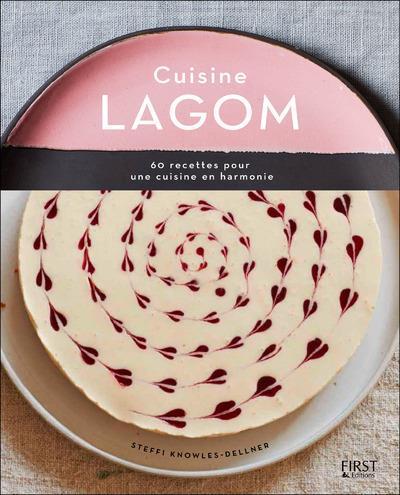 Cuisine Lagom. 100 recettes pour une cuisine en harmonie