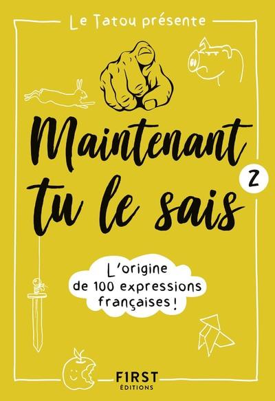 Maintenant tu le sais ! Tome 2