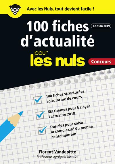 100 fiches d'actualité pour les nuls, concours. Edition 2019