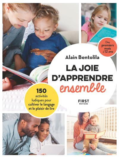 La joie d'apprendre ensemble. 150 activités ludiques pour cultiver le langagge et le plaisir de lire