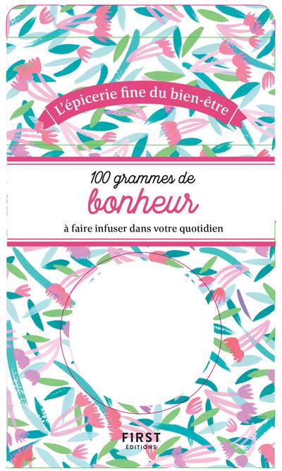 100 grammes de bonheur à faire infuser dans votre quotidien