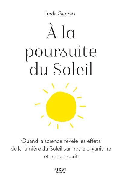 A la poursuite du Soleil. Quand la science révèle les effets de la lumière du Soleil sur notre organ