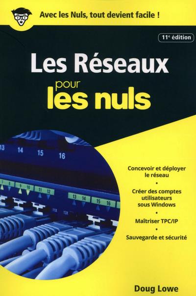 Les réseaux pour les nuls. 11e édition