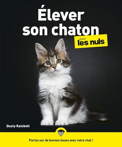 Elever son chaton pour les nuls