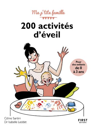 200 activités d'éveil. 0 à 3 ans