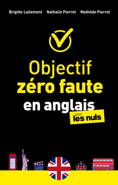Objectif zéro faute en anglais pour les nuls