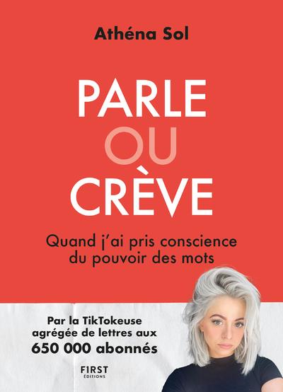 Parle ou crève. Quand j'ai pris conscience du pouvoir des mots