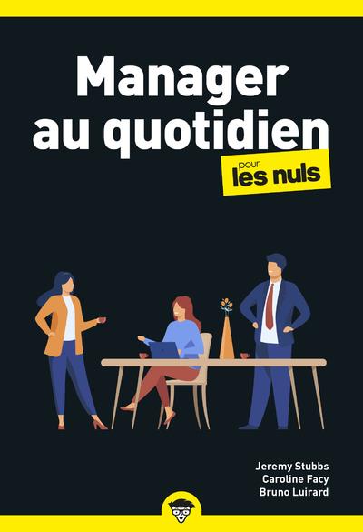 Manager au quotidien pour les Nuls. 2e édition