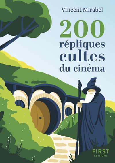 200 répliques cultes du cinéma. Edition actualisée