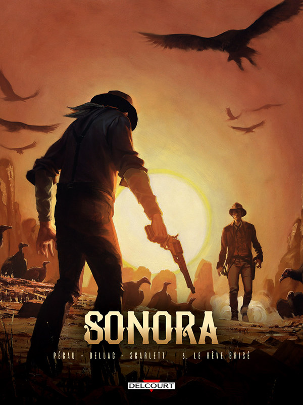 Sonora Tome 3 : Le rêve brisé