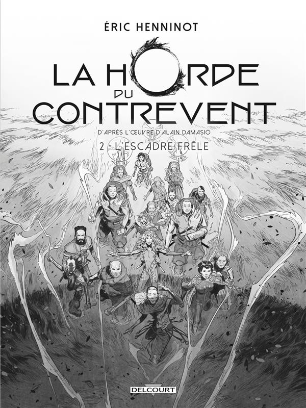 La Horde du contrevent Tome 2 : L'escadre frêle. Edition de luxe