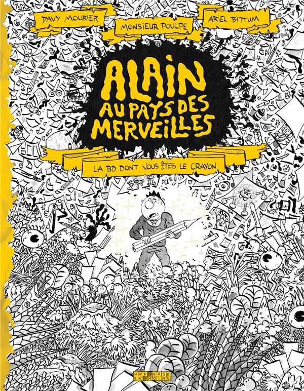 Alain au pays des merveilles. La BD dont vous êtes le crayon