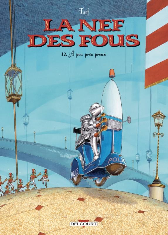 La Nef des Fous Tome 12 : A peu près preux