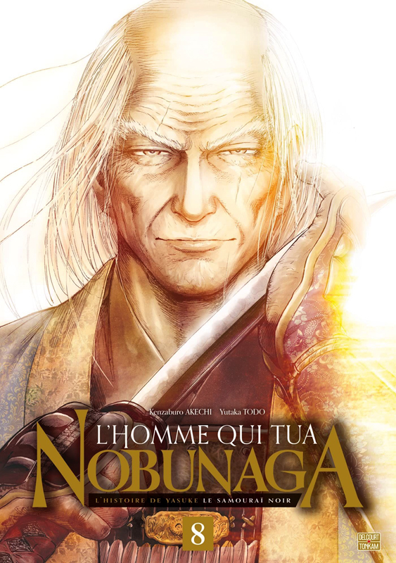 L'homme qui tua Nobunaga Tome 8