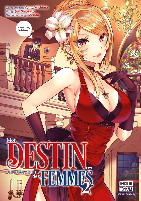 Mon destin... entre les mains des femmes Tome 2