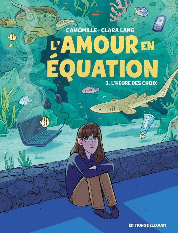 L'Amour en équation Tome 3 : L'heure des choix