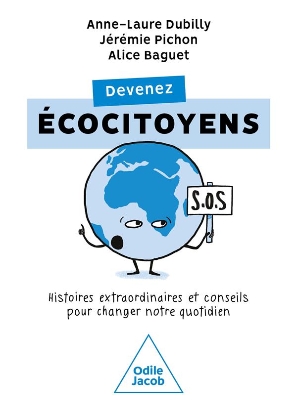 Devenez écocitoyens. Histoires extraordinaires et conseils pour changer notre quotidien