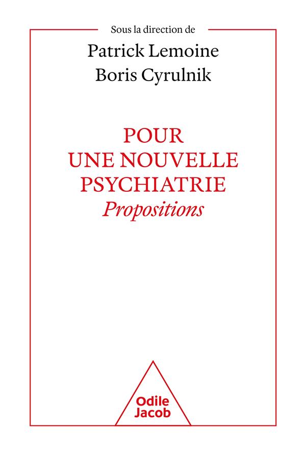 Pour une nouvelle psychiatrie : propositions.