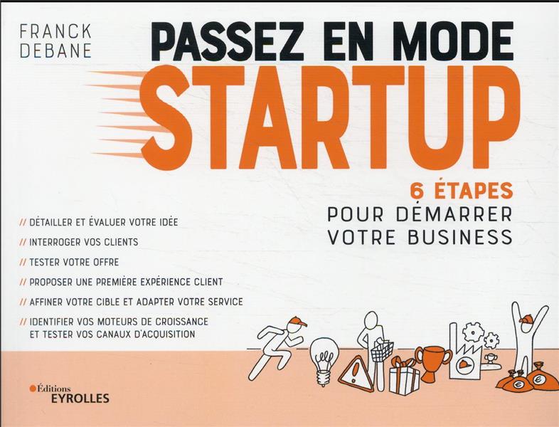Passez en mode startup. 6 étapes pour générer du business