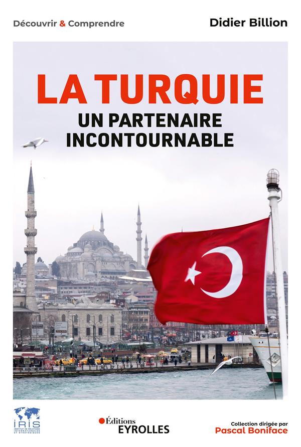 La Turquie. Un partenaire incontournable