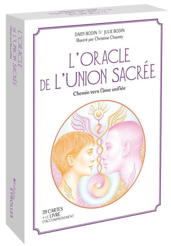 L'Oracle de l'Union Sacrée. Chemin vers l'âme unifiée